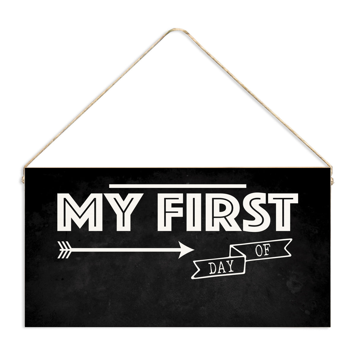 My First Day Of Twine Sign