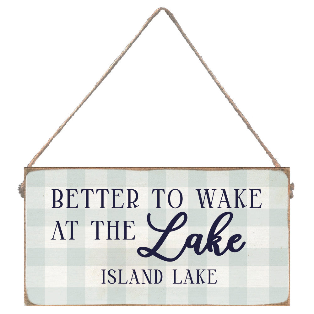 Blue Gingham Better To Wake At The Lake Personalized Twine Sign