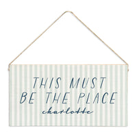 This Must Be The Place Striped Personalized Twine Sign
