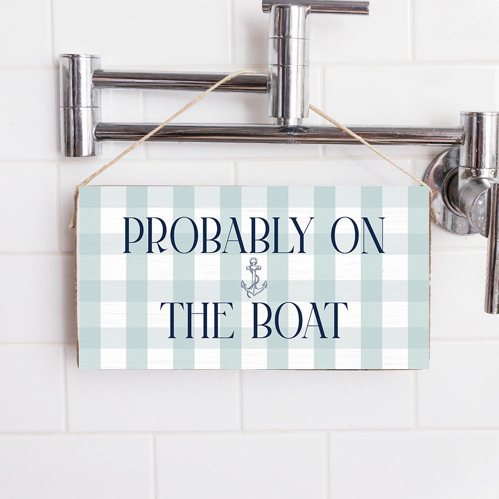 Blue Gingham Probably On The Boat Twine Sign