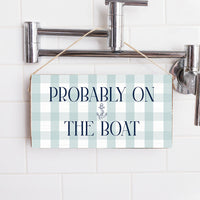 Blue Gingham Probably On The Boat Twine Sign