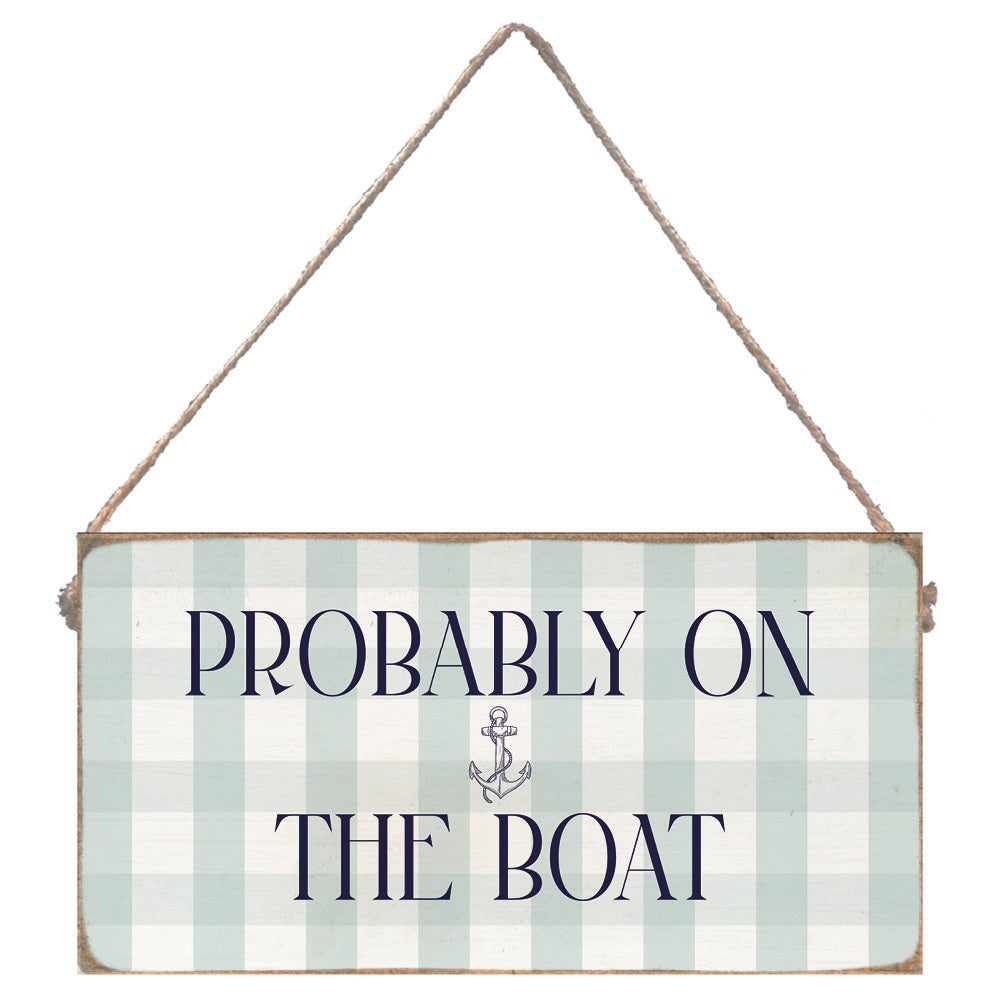 Blue Gingham Probably On The Boat Twine Sign