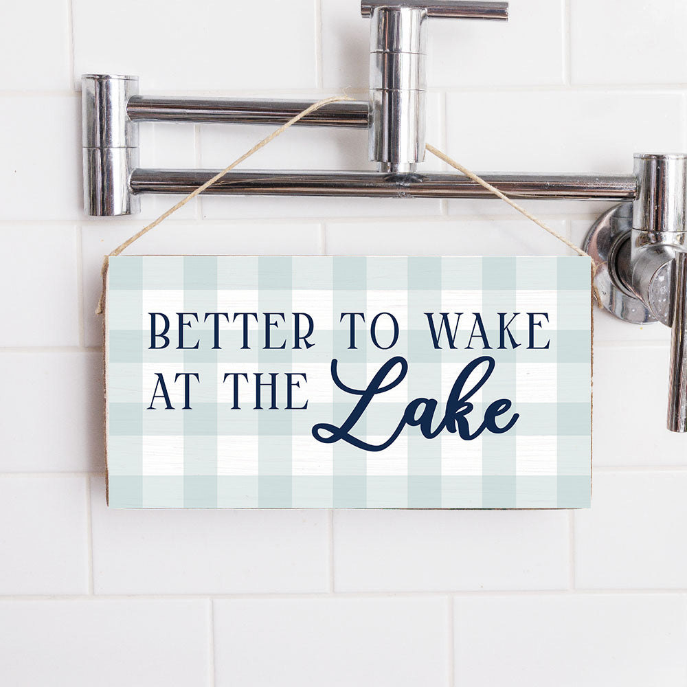 Blue Gingham Better To Wake At The Lake Twine Sign