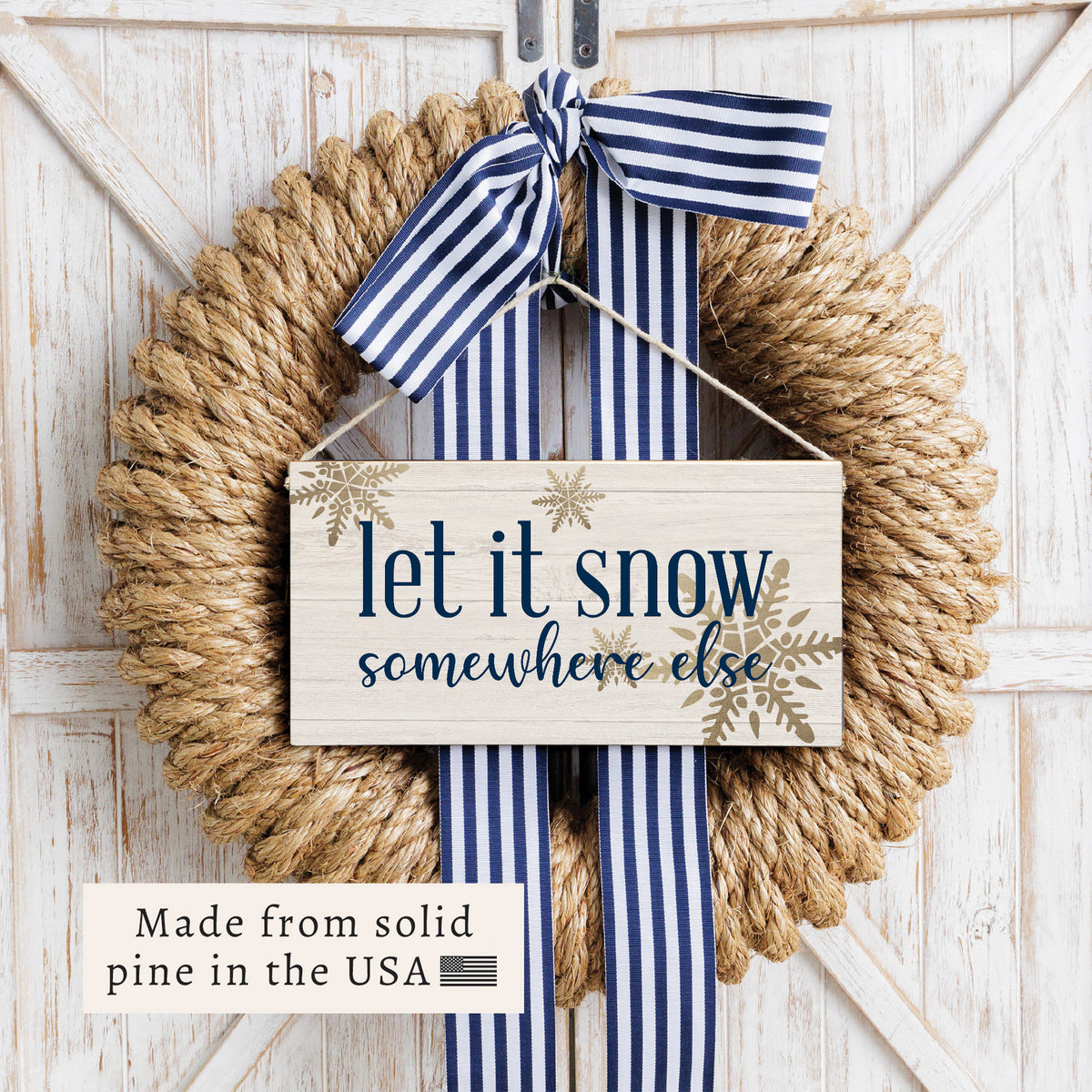 Let it Snow Somewhere Else Twine Sign