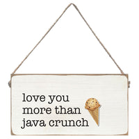 Exclusive Dark Harbor Shop Love Your More Than Java Crunch Twine Sign