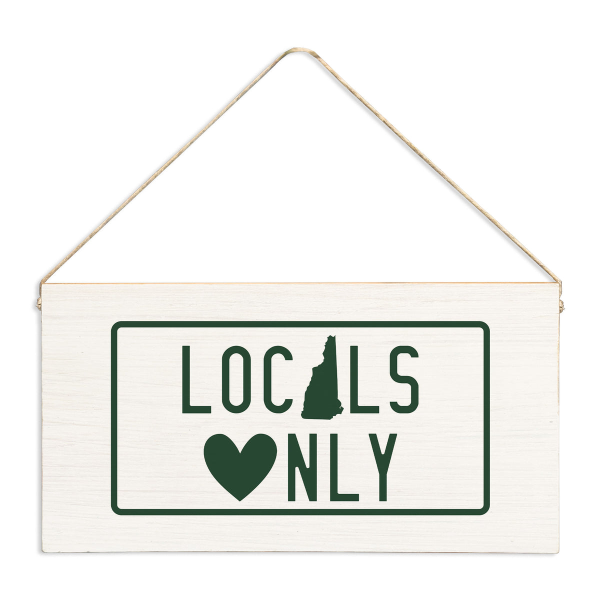 New Hampshire Locals Only Twine Sign