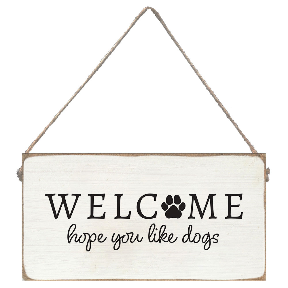 Hope You Like Dogs Twine Sign