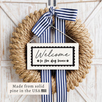 Welcome To The Dog House Twine Sign