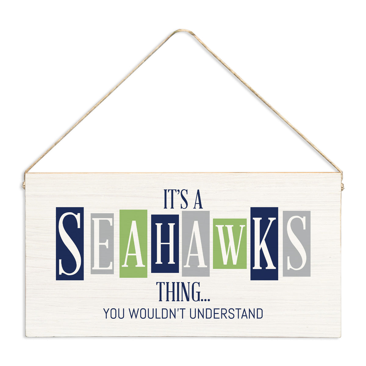 It's A Seahawks Thing Twine Sign