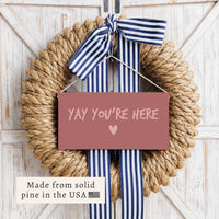 Yay You’re Here Twine Sign