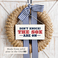 Don't Knock The Sox Are On Twine Sign