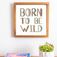 Born To Be Wild Wall Art