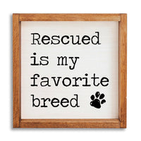 Rescued is my Favorite Breed Wall Art