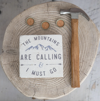 The Mountains Are Calling Square Square Block Sign