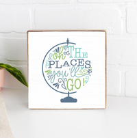 The Places You'll Go Block Sign