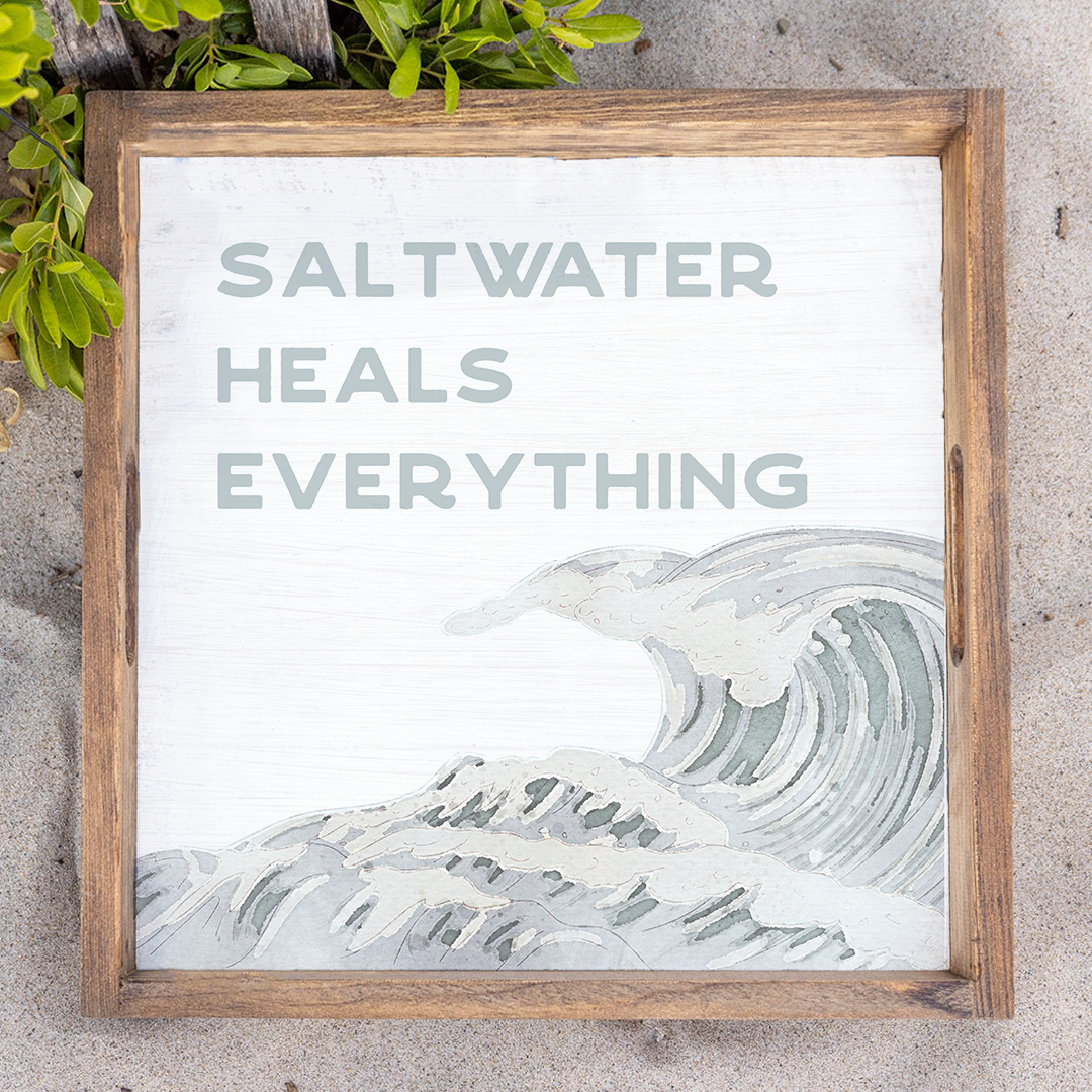 Saltwater Heals Everything Wooden Serving Tray