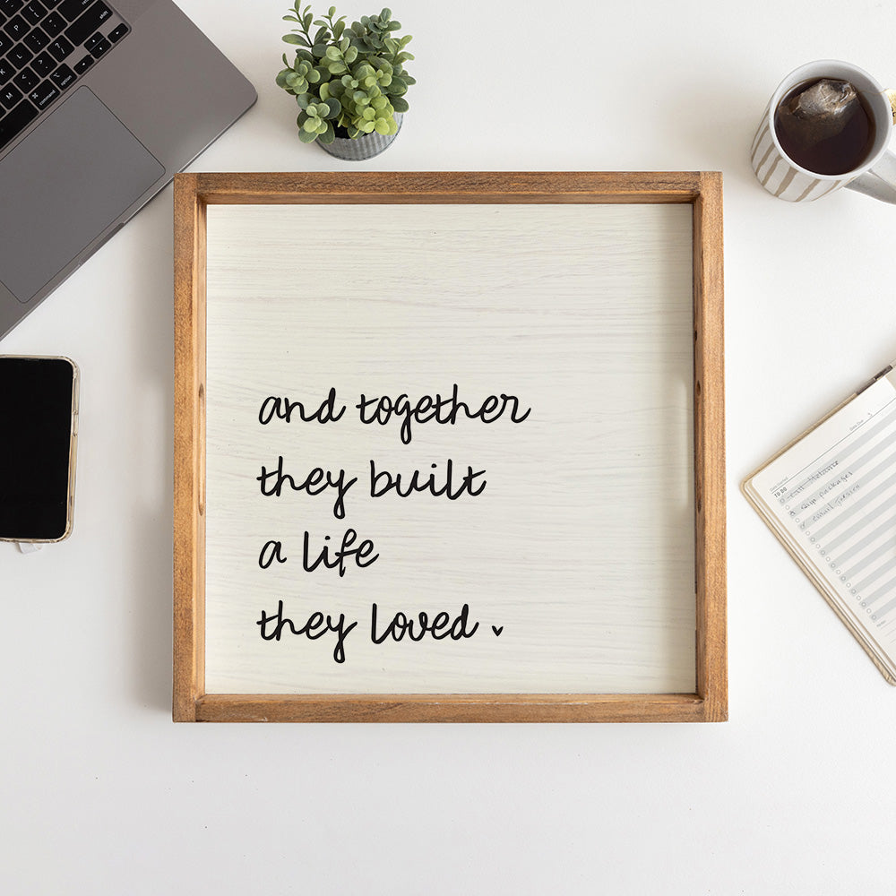 And Together They Built A Life They Loved Serving Tray
