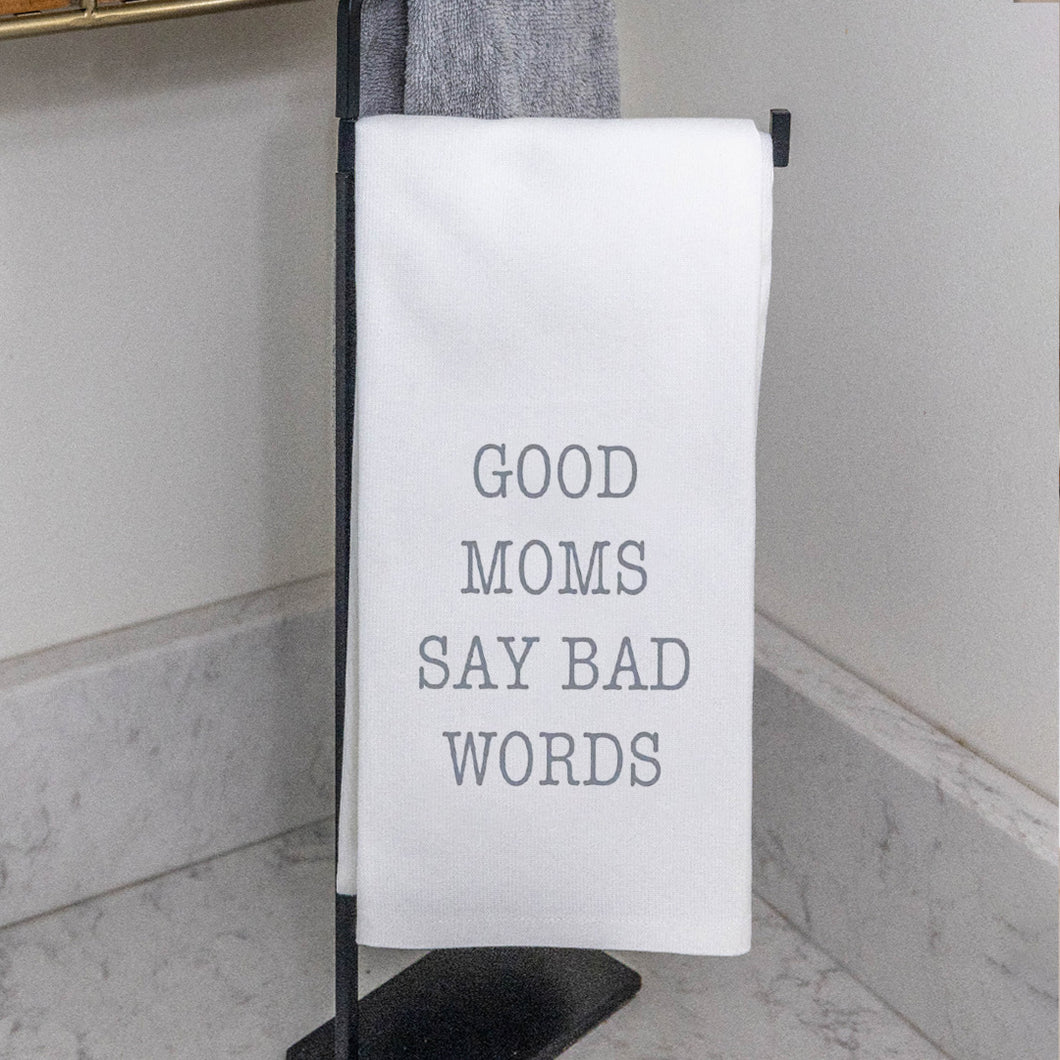 Good Moms Say Bad Words Tea Towel